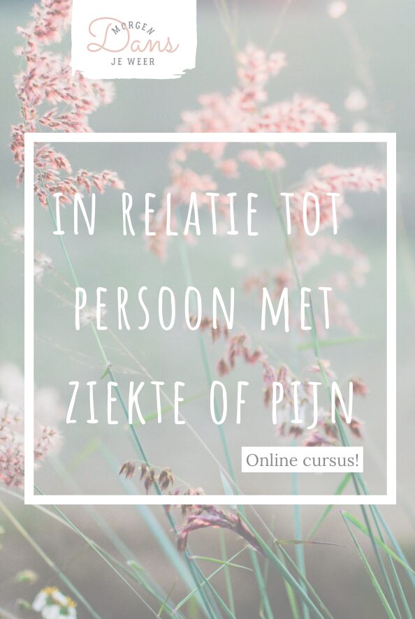 Online Cursus: In relatie tot persoon met ziekte of pijn.